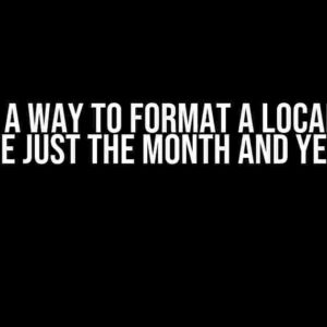 Is there a way to format a LocalDate to take just the month and year?