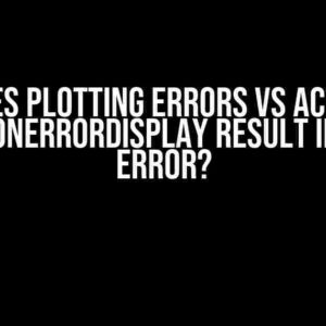 Why does plotting errors vs actual via PredictionErrorDisplay result in a value error?